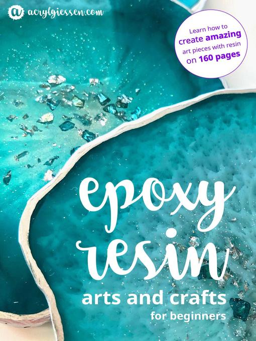 Title details for Epoxy Resin Arts and Crafts for Beginners by Martina Faessler - Wait list